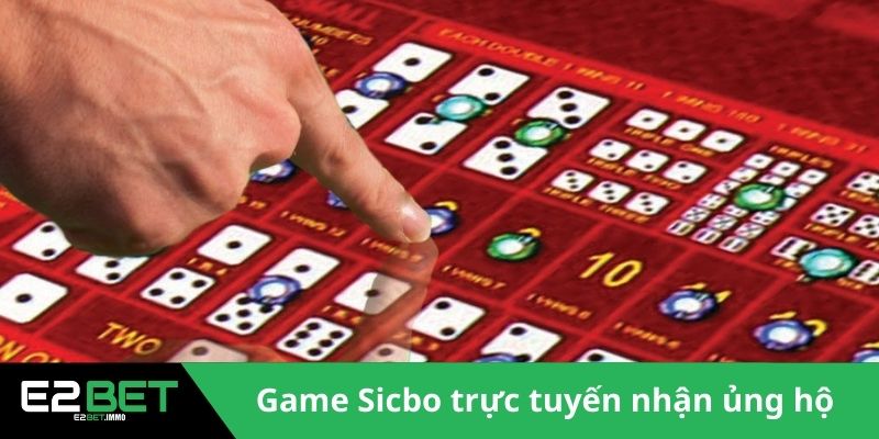 Sicbo Trực Tuyến Tại E2BET | Cách Chinh Phục Những Viên Xúc Xắc 2 Game Sicbo trực tuyến nhận được sự ủng hộ