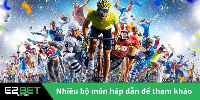 Thể Thao E2BET - Nơi Chinh Phục Những Đỉnh Cao Kịch Tính 4 Nhiều bộ môn hấp dẫn để bạn tham khảo