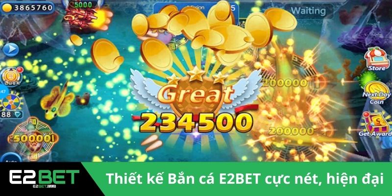 Bắn Cá E2BET Chinh Phục Đại Dương Nhờ Kỹ Thuật Thượng Thừa 2 Thiết kế Bắn cá E2BET cực nét và hiện đại
