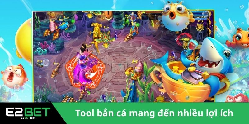 Tool Bắn Cá Và Bí Thuật Chinh Phục Đại Dương Xanh Tại E2BET 2 Tool bắn cá có những lợi ích nhất định